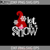 Let It Snow Svg Gnome Cartoon Christmas Svg Gift Cricut File Clipart Png Eps Dxf