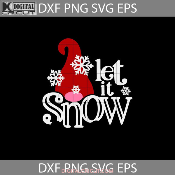 Let It Snow Svg Gnome Cartoon Christmas Svg Gift Cricut File Clipart Png Eps Dxf