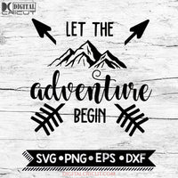 Let The Adventure Begin Svg, Cricut File, Svg, Camping Svg, Hiking Svg