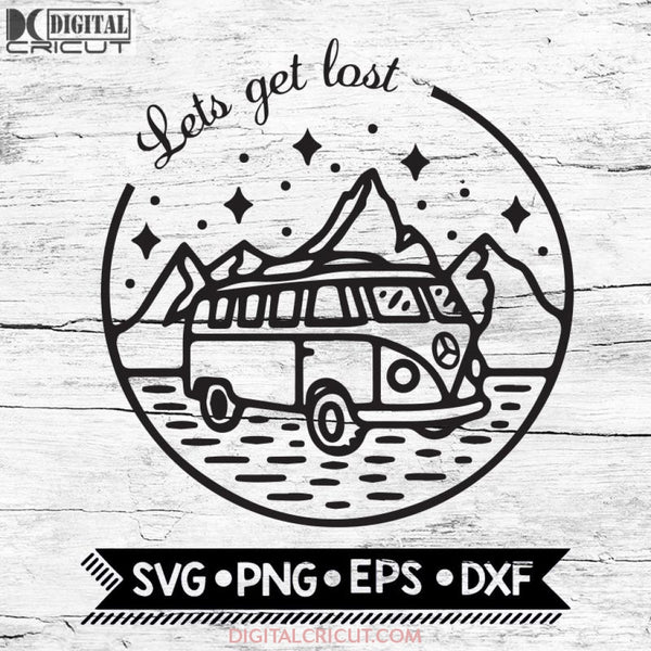 Let's get lost Svg, Camping Svg, Wolkswagen Type 2 Svg, Camper Svg, Cricut File, Svg