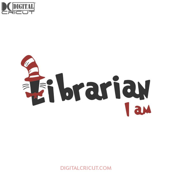 Librarian I Am Svg, The Cat In The Hat Svg, Dr. Seuss Svg, Dr Seuss Svg, Thing One Svg, Thing Two Svg, Fish One Svg, Fish Two Svg, Cricut File, Clipart, The Rolax Svg, Svg, Png, Eps, Dxf