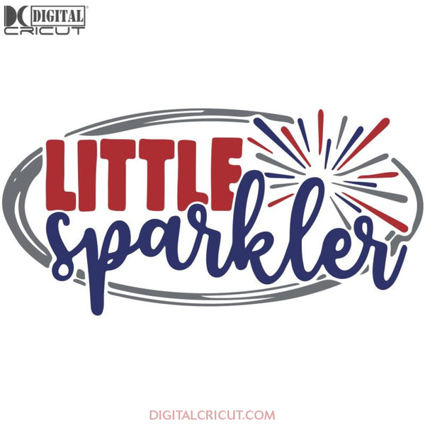 Little Sparkler Svg American Svg 4Th Of July Cricut File