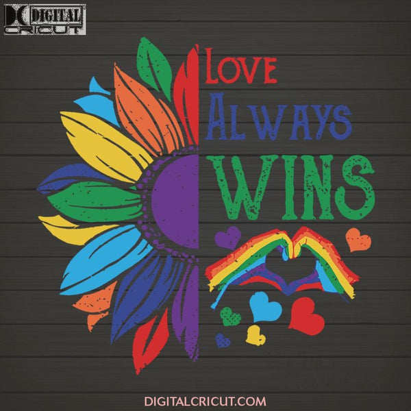 Love Always Wins Sunflower Peace Love Pride SVG PNG DXF EPS Download Files