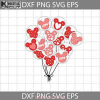 Love Balloon Svg Valentines Day Cricut File Clipart Png Eps Dxf