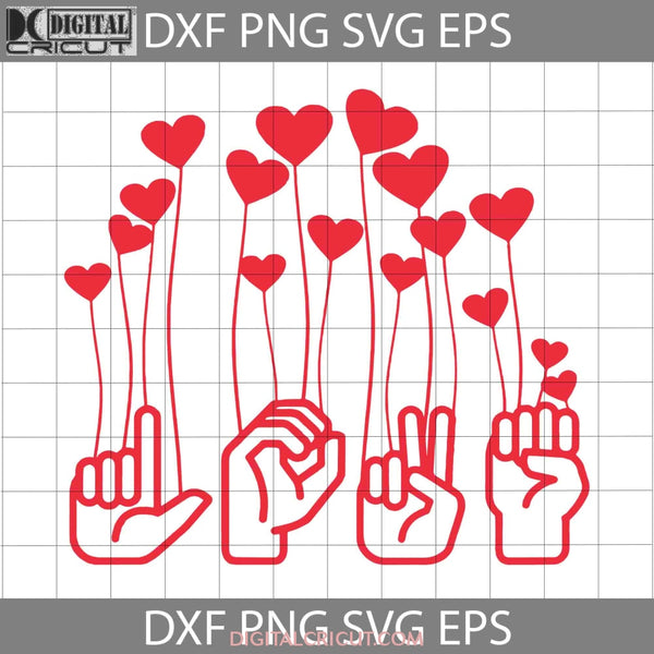 Love Hand Language Svg Valentines Day Cricut File Clipart Png Eps Dxf