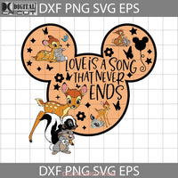 Love Is A Song That Never Ends Svg Bambi Svg Cartoon Cricut File Clipart Png Eps Dxf