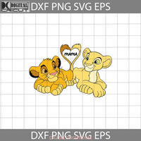 Love Mom Svg The Lion King Simba Mother Svg Mothers Day Cricut File Clipart Png Eps Dxf