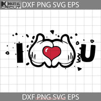 Love Svg I You Valentines Day Cricut File Clipart Png Eps Dxf