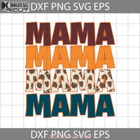 Mama Fall Design Svg Mothers Day Cricut File Clipart Png Eps Dxf