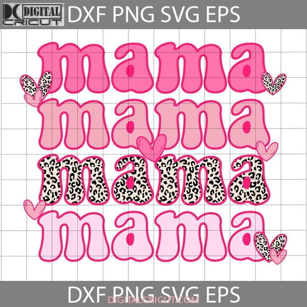 Mama Svg Leopard Print Pink Valentines Day Gift Cricut File Clipart Png Eps Dxf