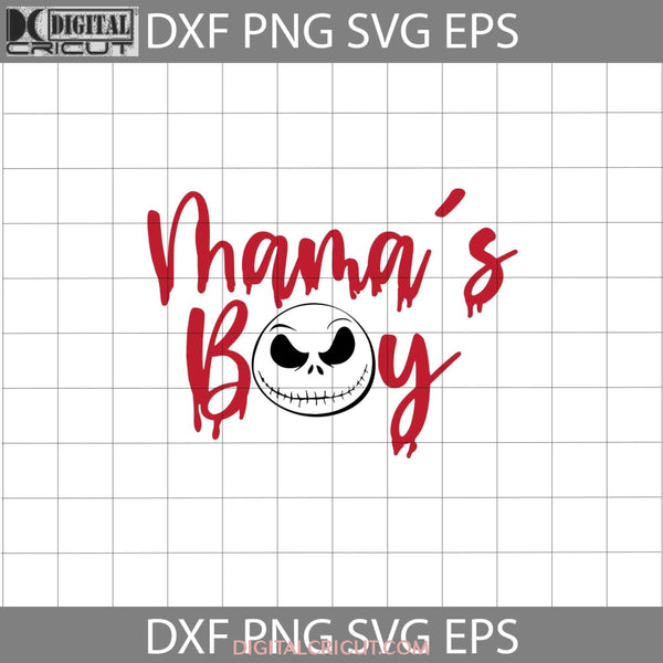 Mamas Boy Svg Halloween Svg Cricut File Clipart Png Eps Dxf