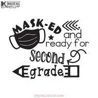 Masked And Ready For Second Grade Svg, Back To School Svg, Quarantined Svg, Cricut File, Svg