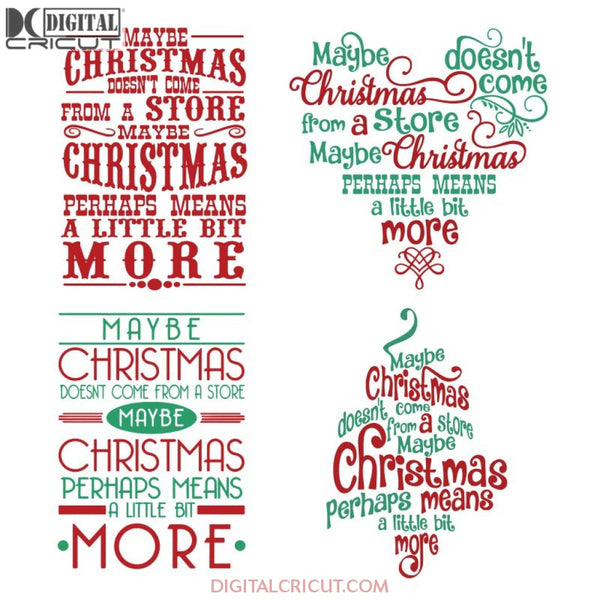 Maybe Christmas Doesn't Come from a Store Svg, Cricut File, Christmas Svg, Clipart, Merry Christmas, Disney Svg, Funny Quotes