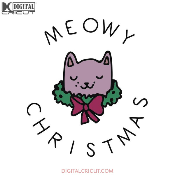 Meowy Christmas Svg, Cricut File, Christmas Svg, Cricut File, Clipart, Merry Christmas Svg, Cute Cat Svg, Pet Svg, Animal Svg, Png, Eps, Dxf