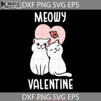 Meowy Valentine Svg Cat Couple Valentines Day Cricut File Clipart Svg Png Eps Dxf