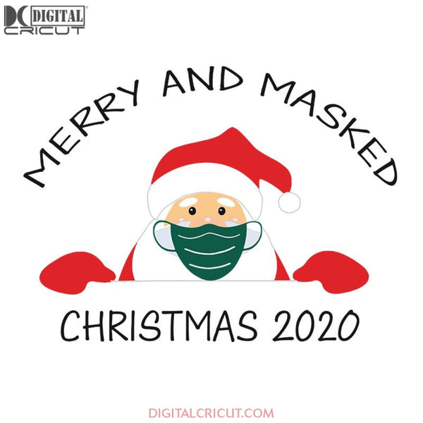 Merry Christmas And Masked Christmas 2020 Svg, Santa Svg, Snowman Svg, Christmas Svg, Merry Christmas Svg, Bake Svg, Cake Svg, Cricut File, Clipart, Svg, Png, Eps, Dxf