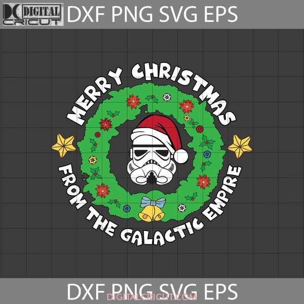 Merry Christmas From The Galactic Empire Svg Gift Cricut File Clipart Png Eps Dxf