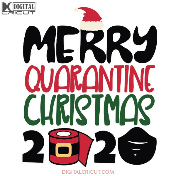 Merry Quarantine Christmas 2020 svg, fcovid christmas svg, merry christmas svg, merry and masked, Christmas Svg, Png, Eps, Dxf