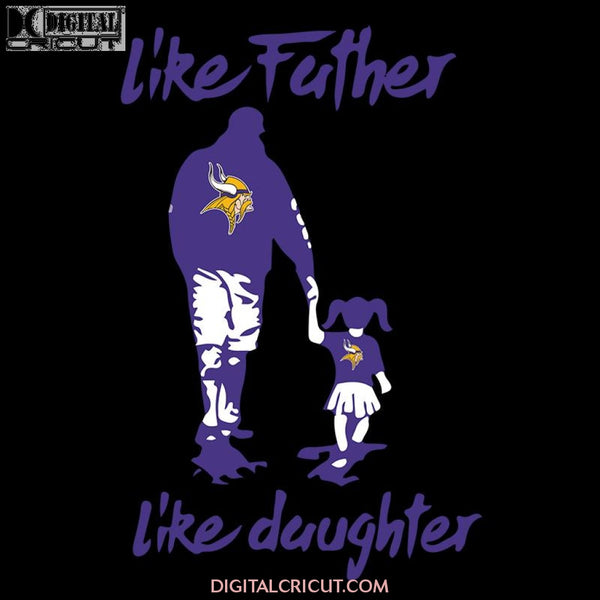 Minnesota Vikings Svg, Go Vikings Svg, Vikings Like Father Like Daughter Svg, NFL Svg, Cricut File, Clipart, Leopard Svg, Sport Svg, Football Svg