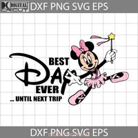 Minnie Best Day Ever Svg Cartoon Cricut File Clipart Png Eps Dxf