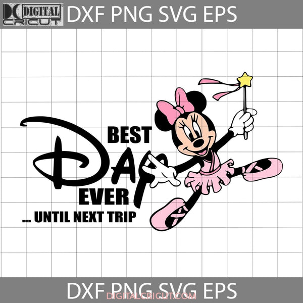 Minnie Best Day Ever Svg Cartoon Cricut File Clipart Png Eps Dxf