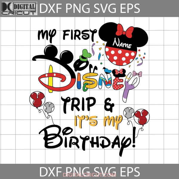 Minnie Trip Svg My First It Birthday Custom Name Svg Cartoon Cricut File Clipart Png Eps Dxf