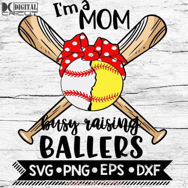 Mom Busy Raising Ballers Svg Baseball Png Eps Dxf