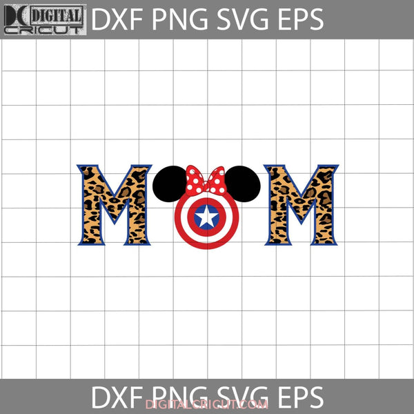 Mom Leopard Svg Minnie Captain America Mother Mothers Day Svg Cricut File Clipart Png Eps Dxf