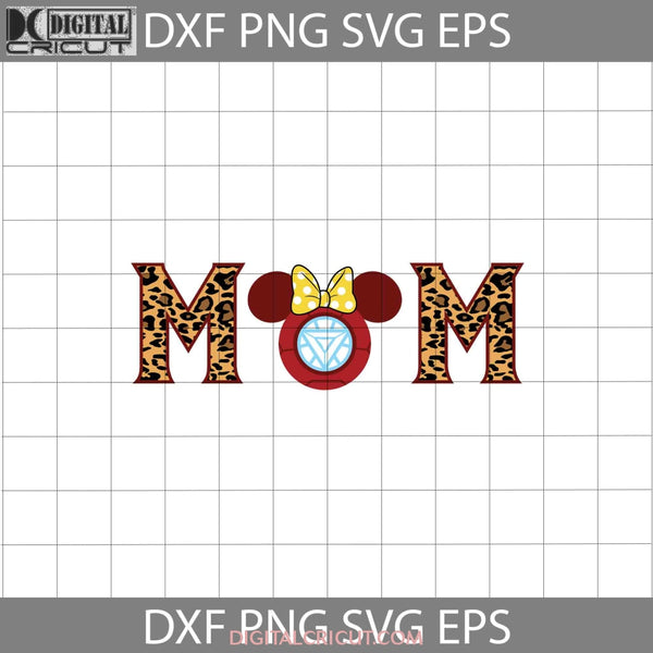 Mom Leopard Svg Minnie Iron Man Head Mother Mothers Day Svg Cricut File Clipart Png Eps Dxf