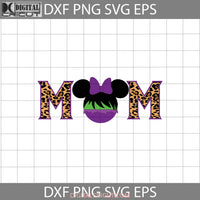 Mom Leopard Svg Minnie Hulk Head Mother Mothers Day Svg Cricut File Clipart Png Eps Dxf