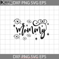Mommy Svg Minnie Mother Svg Mothers Day Cricut File Clipart Png Eps Dxf