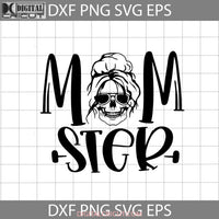 Momster Skull Svg Messy Bun Halloween Mom Svg Gift Cricut File Clipart Svg Png Eps Dxf