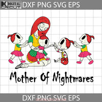 Mother Of Nightmares Sally And Four Girls Svg Happy Mothers Day Mama Cricut File Clipart Png Eps Dxf