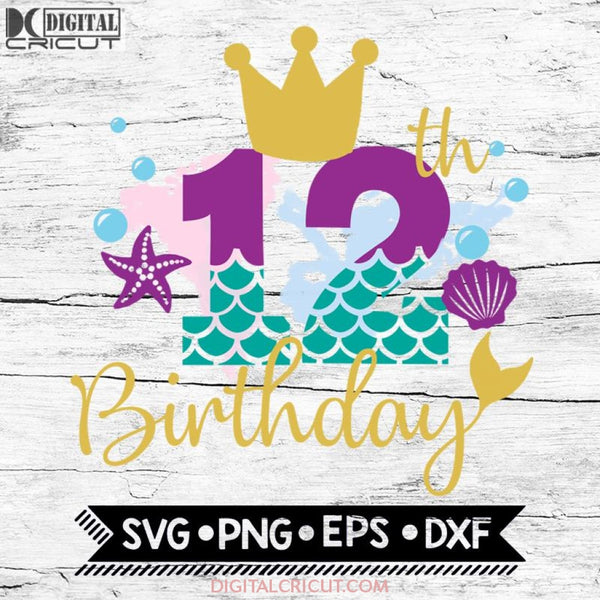 My 12th Birthday Mermaid SVG PNG DXF EPS Download Files