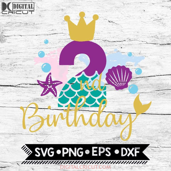 My 2nd Birthday Mermaid SVG PNG DXF EPS Download Files