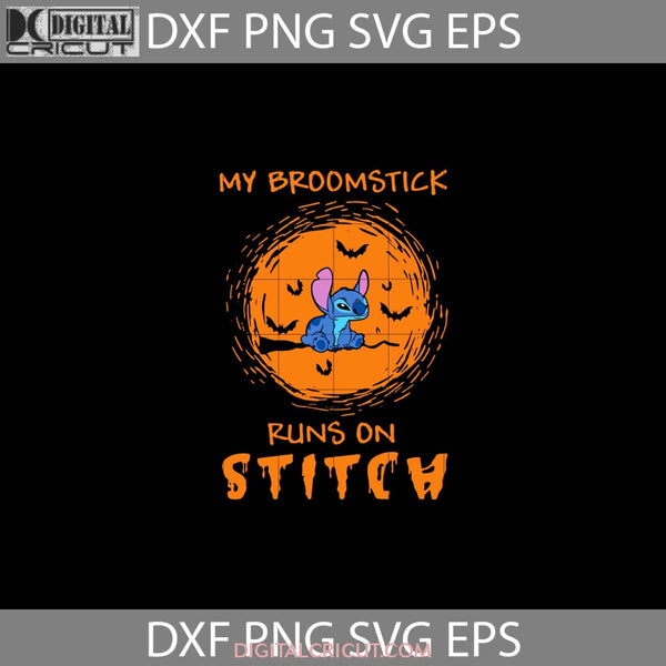 My Broomstick Runs On Stitch Svg Scartoon Halloween Gift Funny Cuties Horror Cricut File Clipart Ng