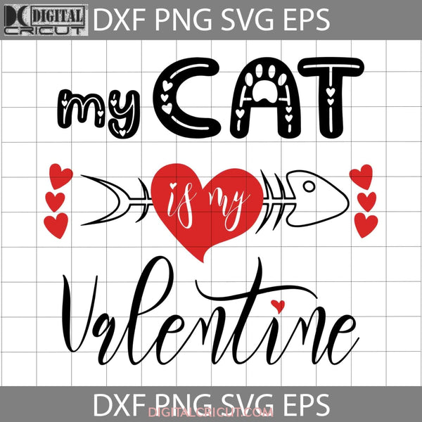 My Cat Love Fish Valentine Svg Bone Cats Valentines Day Cricut File Clipart Svg Png Eps Dxf