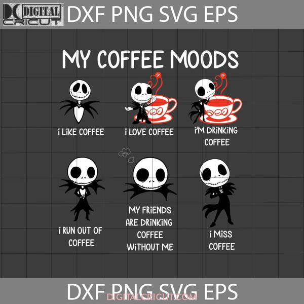 My Coffee Moods Svg Loves Halloween Svg Cricut File Clipart Png Eps Dxf