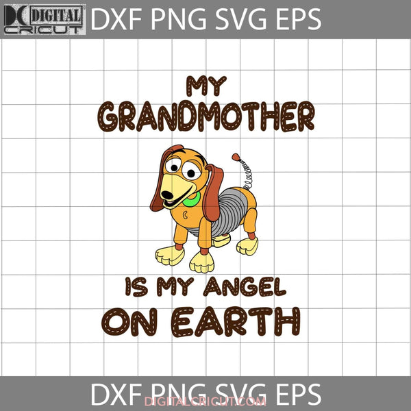 My Grandmother Is My Angel On Earth Svg Slinky Dog Toy Story Grandmother Mothers Day Cricut File
