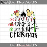 My Oh What A Wonderful Christmas Svg Mickey And Minnie Cartoon Svg Gift Cricut File Clipart Png Eps