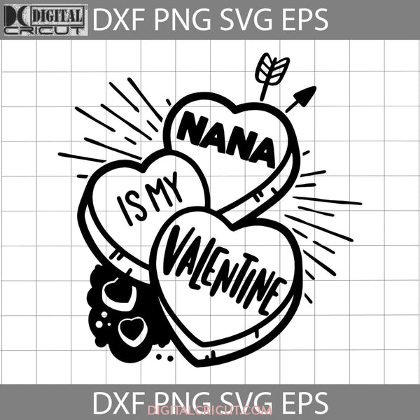 Nana Is My Valentine Svg Grandma Mimi Valentines Day Svg Gift Cricut File Clipart Png Eps Dxf