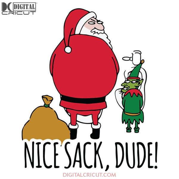 Nice Sack Dude Santa And Elf Svg, Santa Svg, Snowman Svg, Christmas Svg, Merry Christmas Svg, Bake Svg, Cake Svg, Cricut File, Clipart, Svg, Png, Eps, Dxf