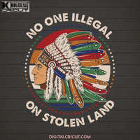 No One Is Illegal On Stolen Land SVG PNG DXF EPS Download Files