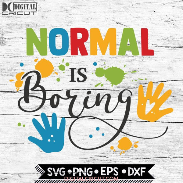 Normal Is Boring Svg, Autism Svg, Autism Awareness Svg, Cricut File, Svg