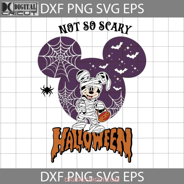 Not To Scary Halloween Svg Mouse Svg Cricut File Clipart Png Eps Dxf