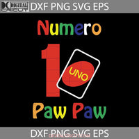 Numero 1 Uno Paw Svg Dad Fathers Day Cricut File Clipart Png Eps Dxf