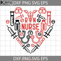 Nurse Heart Svg Love Valentines Day Svg Gift Cricut File Clipart Png Eps Dxf