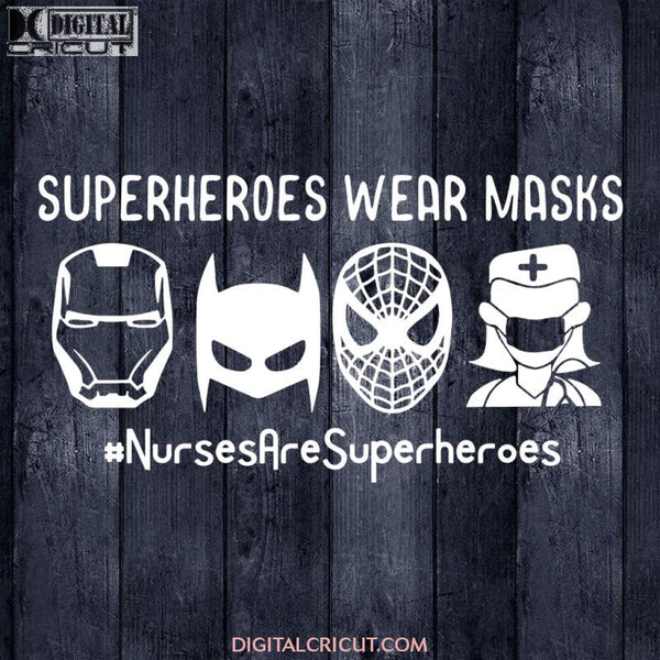 Nurse Hero Svg, Nurses Superhero Svg, Nurse Week, Quarantine Svg, Cricut File, Svg, Nurse Svg