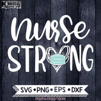 Nurses 2020 Nurse Strong Svg Svg Cricut Files