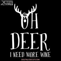 Oh Deer I Need More Wine Svg, Cute Deer Svg, Christmas Svg, Merry Christmas Svg, Cricut File, Clipart, Silhouette Cameo, Svg, Png, Eps, Dxf